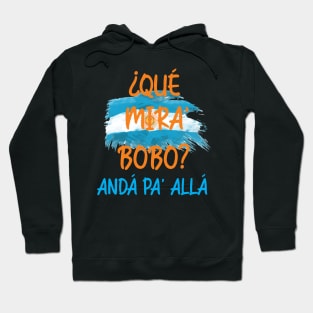 Que Mira Bobo... Hoodie